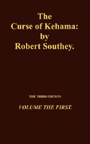 [Gutenberg 55458] • The Curse of Kehama, Volume 1 (of 2) / Volume the First